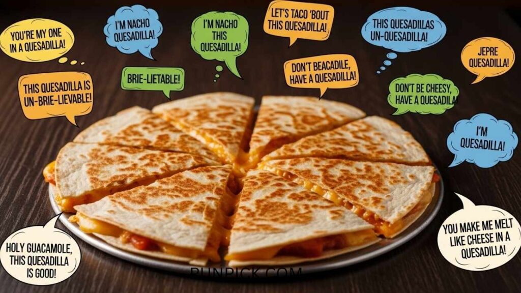 quesadilla puns